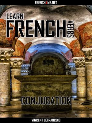 cover image of Learn French Verbs--Conjugation